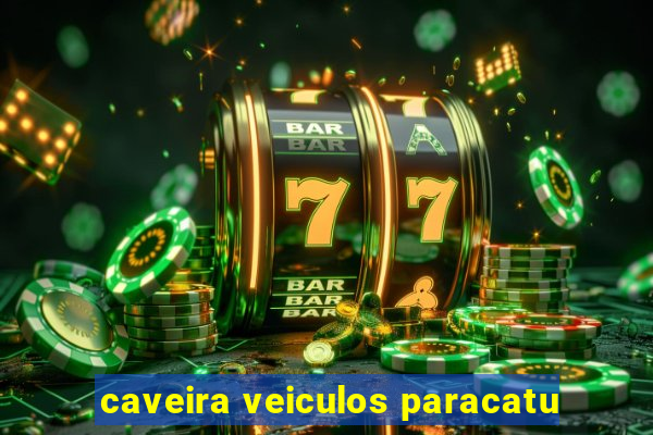 caveira veiculos paracatu